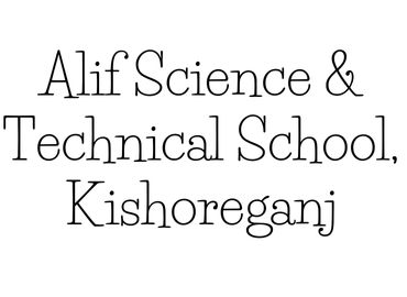 Alif Science & Technical School, Kishoreganj
